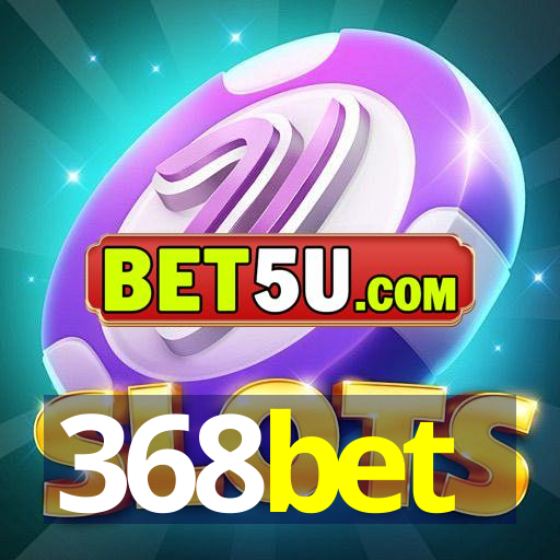 368bet