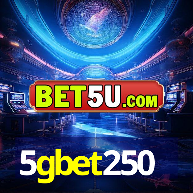 5gbet250