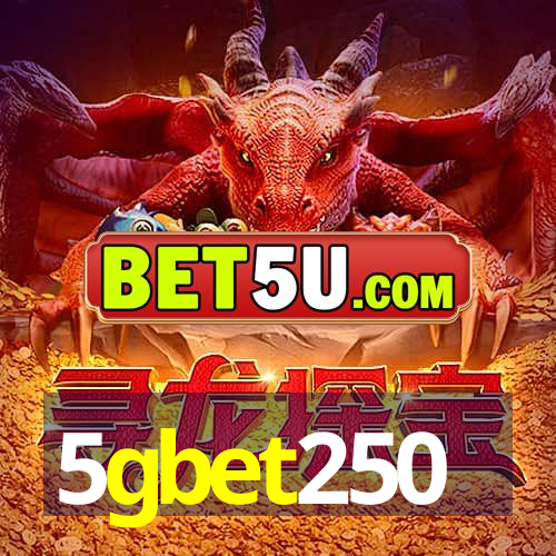 5gbet250