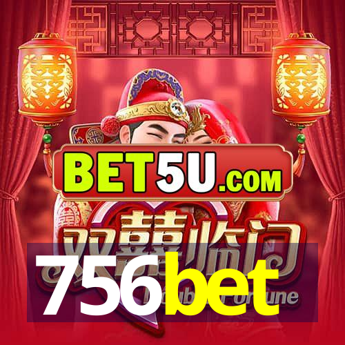 756bet