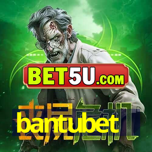 bantubet