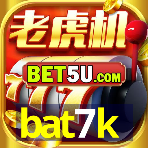 bat7k