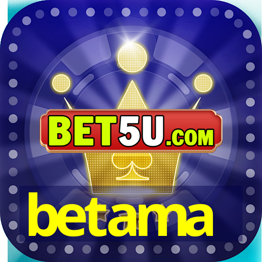 betama