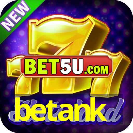 betank