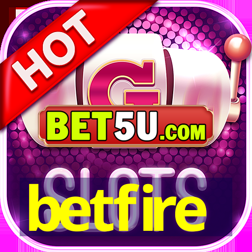 betfire