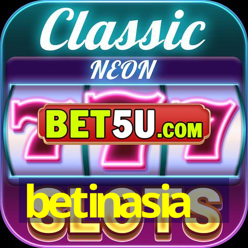 betinasia