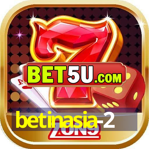 betinasia