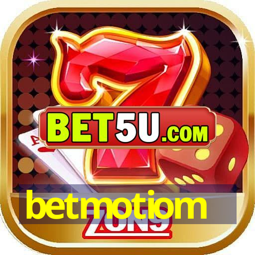 betmotiom