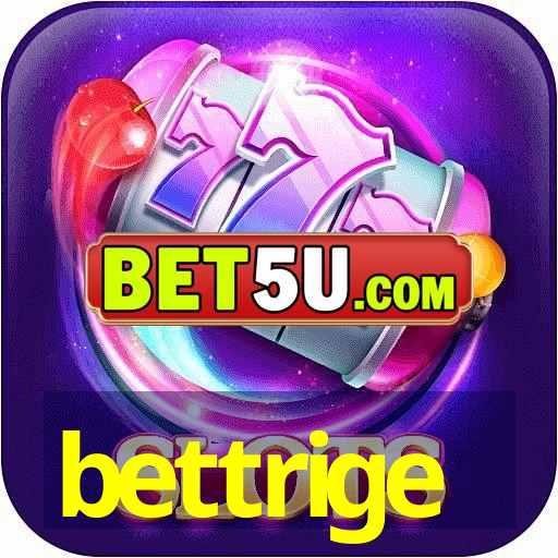 bettrige