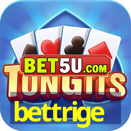 bettrige