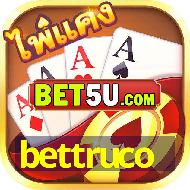 bettruco