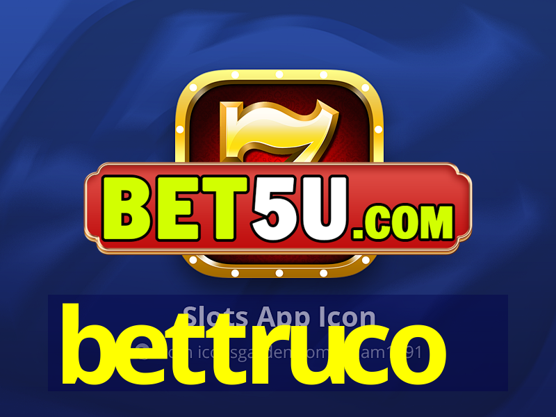 bettruco