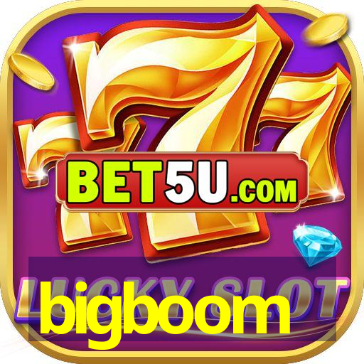 bigboom