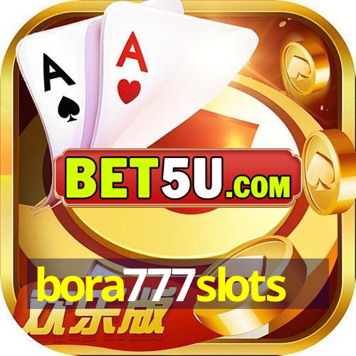 bora777slots