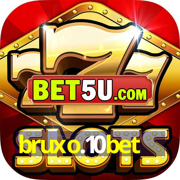 bruxo.10bet