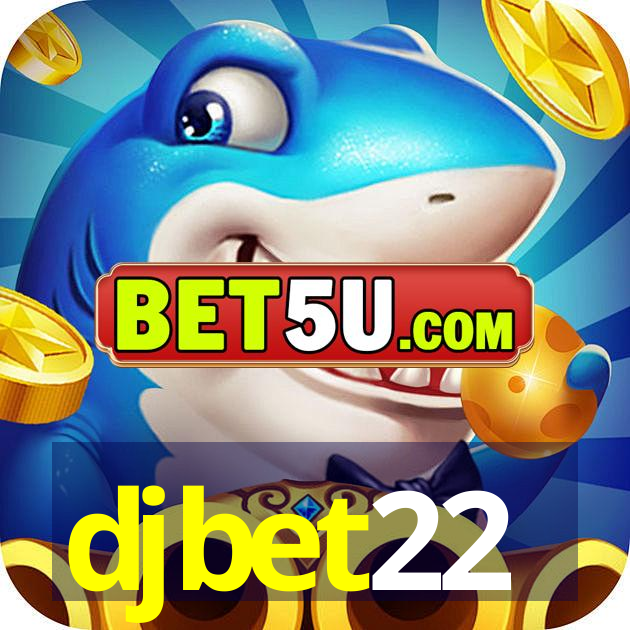 djbet22