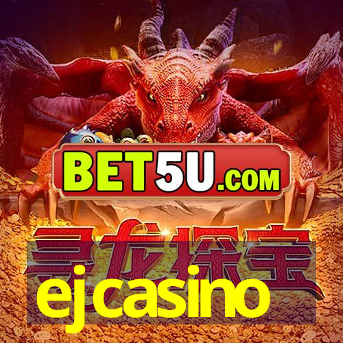 ejcasino