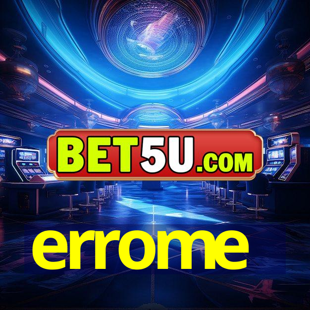 errome