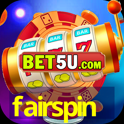 fairspin