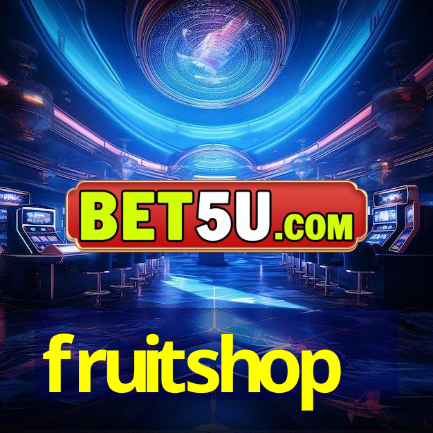 fruitshop