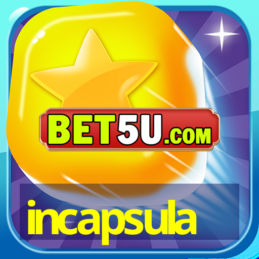 incapsula