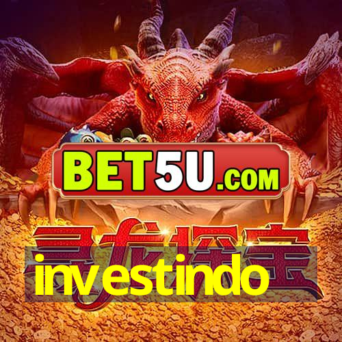 investindo