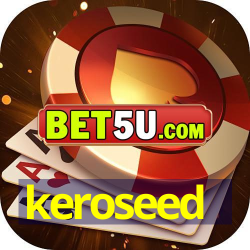 keroseed