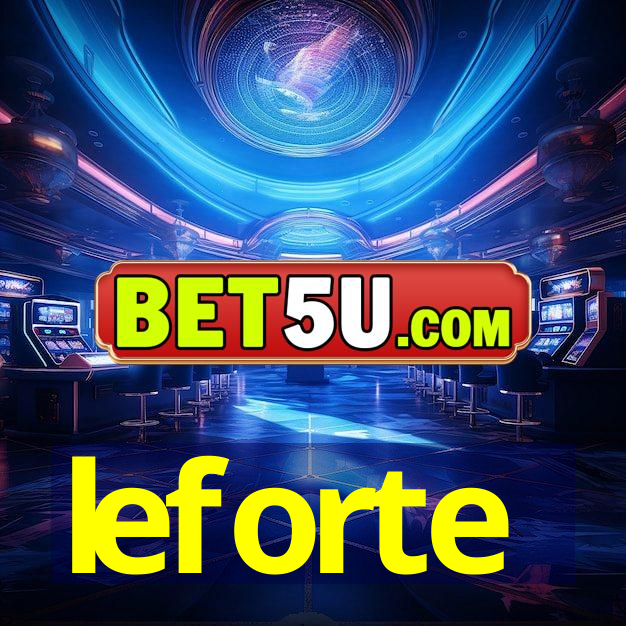 leforte