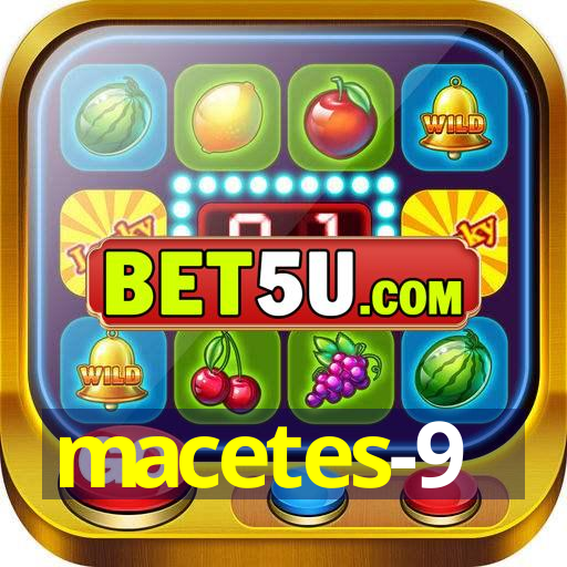 macetes