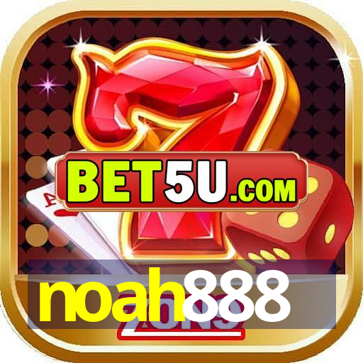 noah888