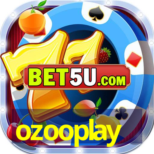 ozooplay