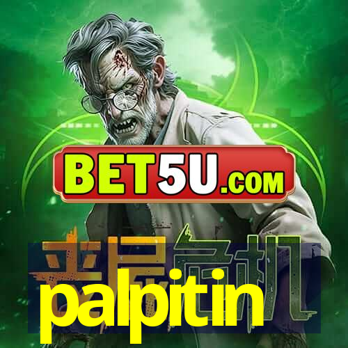 palpitin