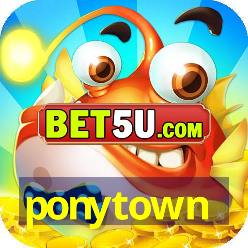 ponytown