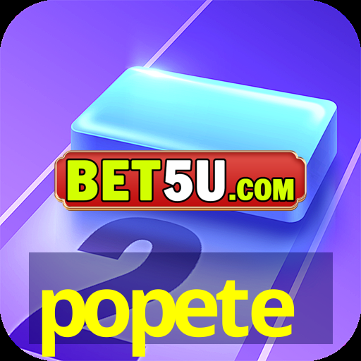 popete