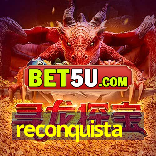 reconquista