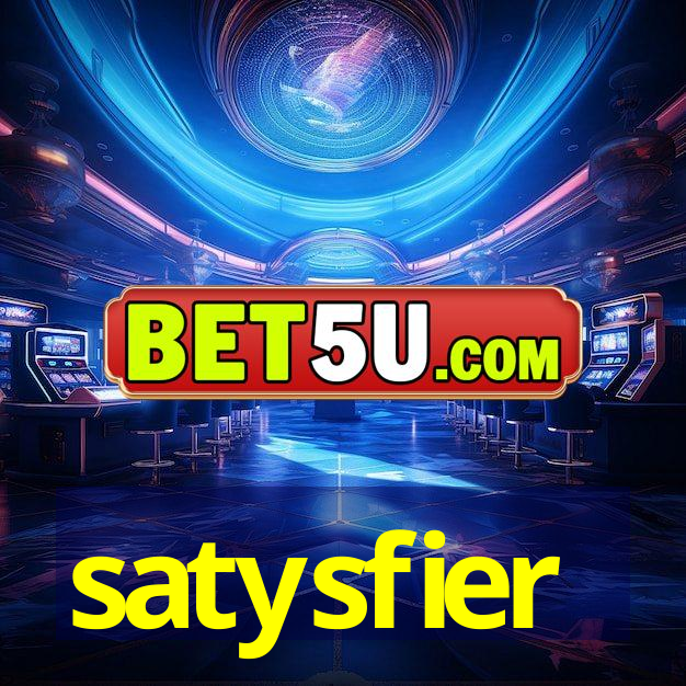 satysfier