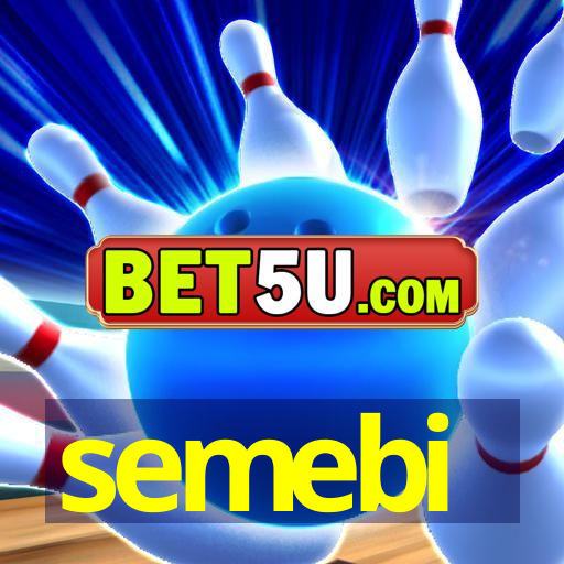 semebi