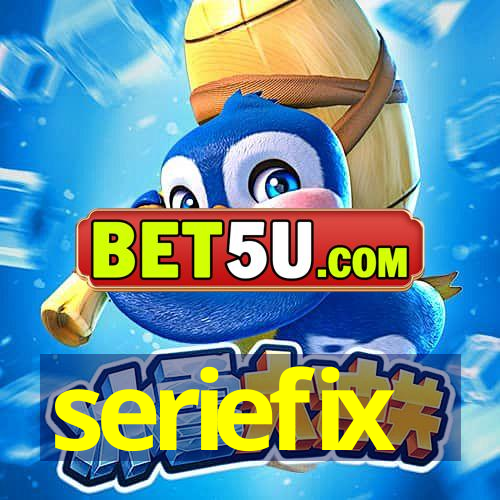 seriefix