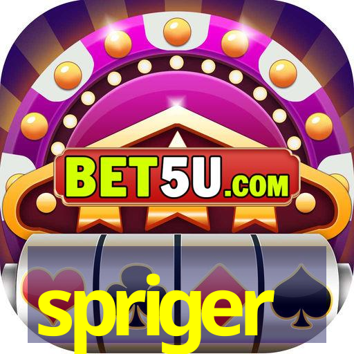 spriger