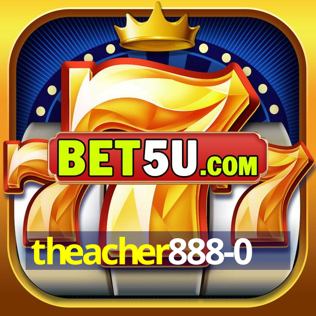 theacher888