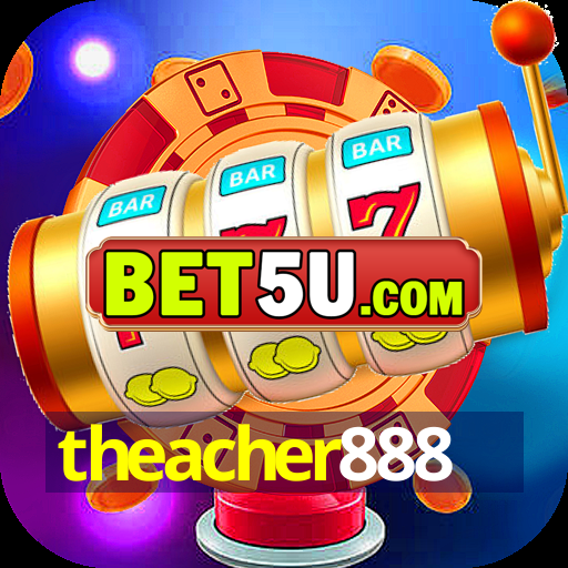 theacher888