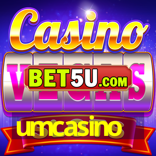 umcasino