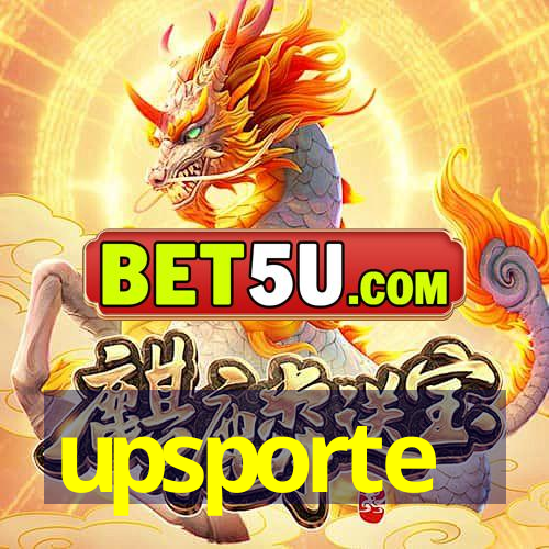 upsporte