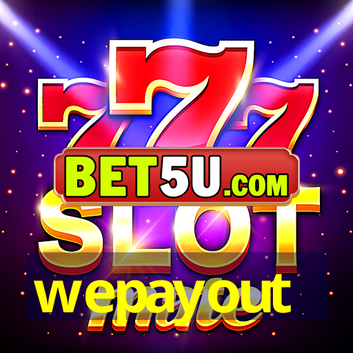 wepayout