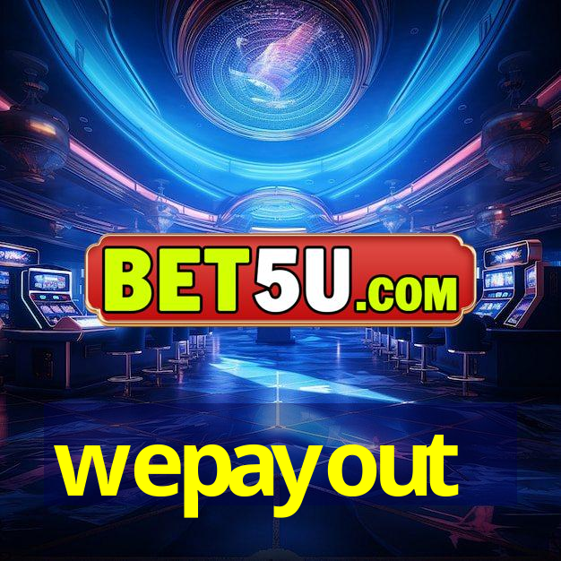 wepayout