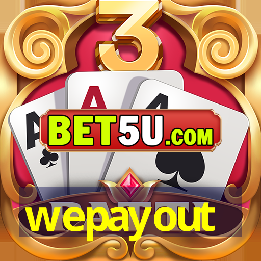 wepayout