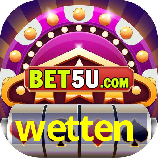 wetten