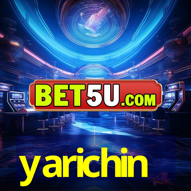 yarichin