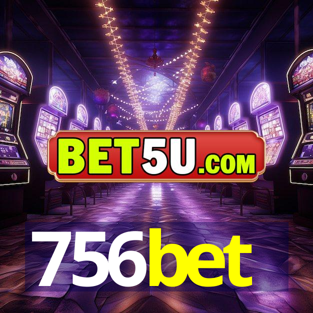 756bet