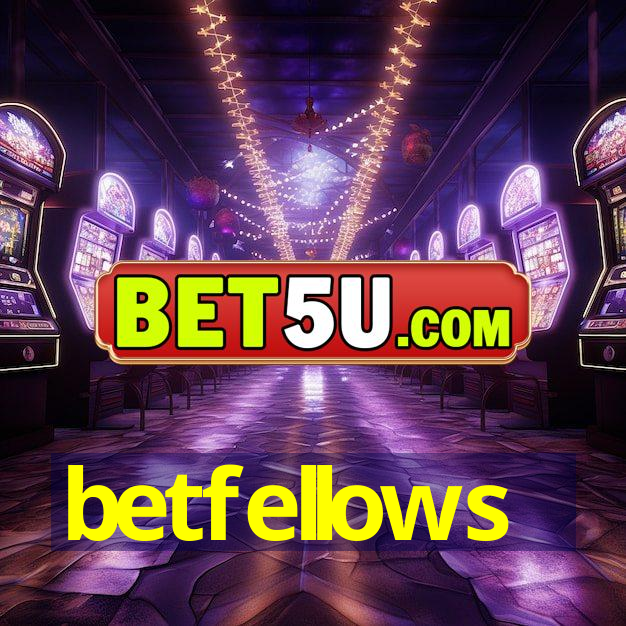 betfellows